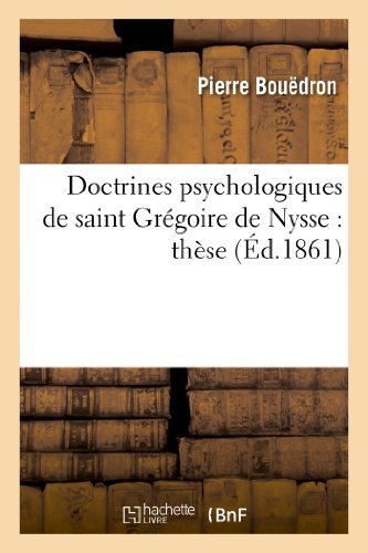 Cover for Bouedron-p · Doctrines Psychologiques De Saint Gregoire De Nysse: These Presentee a La Faculte Des Lettres (Taschenbuch) [French edition] (2013)