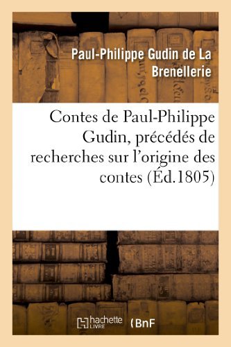 Cover for Gudin De La Brenellerie-p · Contes De Paul-philippe Gudin, Precedes De Recherches Sur L'origine Des Contes (Paperback Bog) [French edition] (2022)