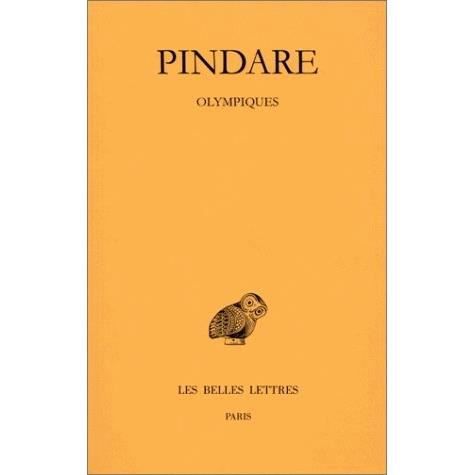 Cover for Pindare · Tome I : Olympiques (Collection Des Universites De France Serie Grecque) (French Edition) (Paperback Book) [French edition] (1922)