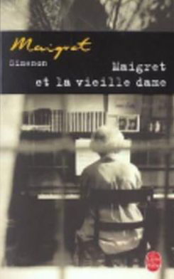 Maigret Et la Vielle Dame - Georges Simenon - Books - Livre de Poche - 9782253149071 - June 1, 2000