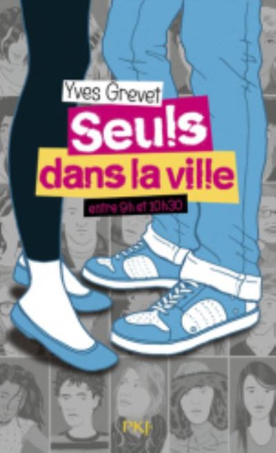 Cover for Yves Grevet · Seuls dans la ville entre 9h et 10h30 (Paperback Book) (2019)