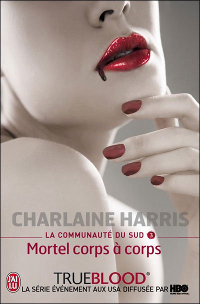 Cover for Charlaine Harris · La Communaute Du Sud - 3 - Mortel Corps (Semi-poche) (French Edition) (Paperback Bog) [French edition] (2009)