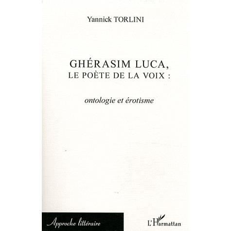Cover for Yannick Torlini · Ghérasim Luca, le poète de la voix : ontologie et érotisme (Paperback Book) (2021)