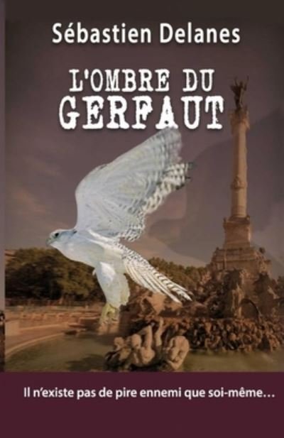 Cover for Sébastien Delanes · L'ombre du Gerfaut (Paperback Book) (2021)