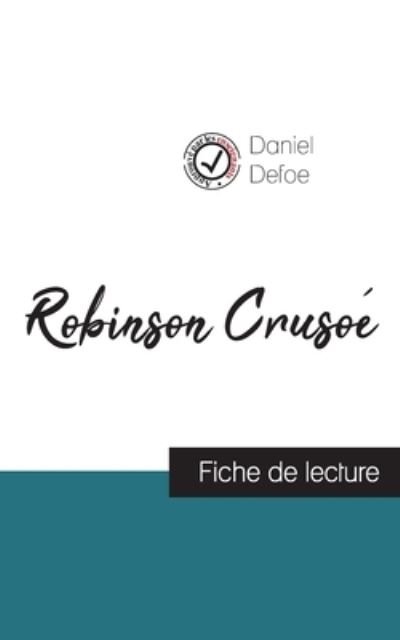 Cover for Daniel Defoe · Robinson Crusoe de Daniel Defoe (fiche de lecture et analyse complete de l'oeuvre) (Taschenbuch) (2022)