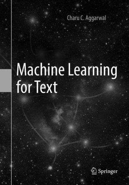 Cover for Charu C. Aggarwal · Machine Learning for Text (Taschenbuch) [Softcover reprint of the original 1st ed. 2018 edition] (2019)