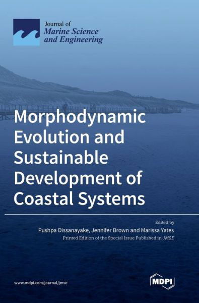 Cover for Pushpa Dissanayake · Morphodynamic Evolution and Sustainable Development of Coastal Systems (Hardcover Book) (2022)