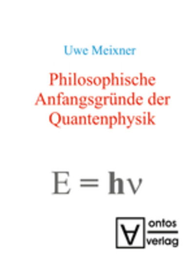 Cover for Uwe Meixner · Philosophische Anfangsgrunde der Quantenphysik (Paperback Book) (2008)