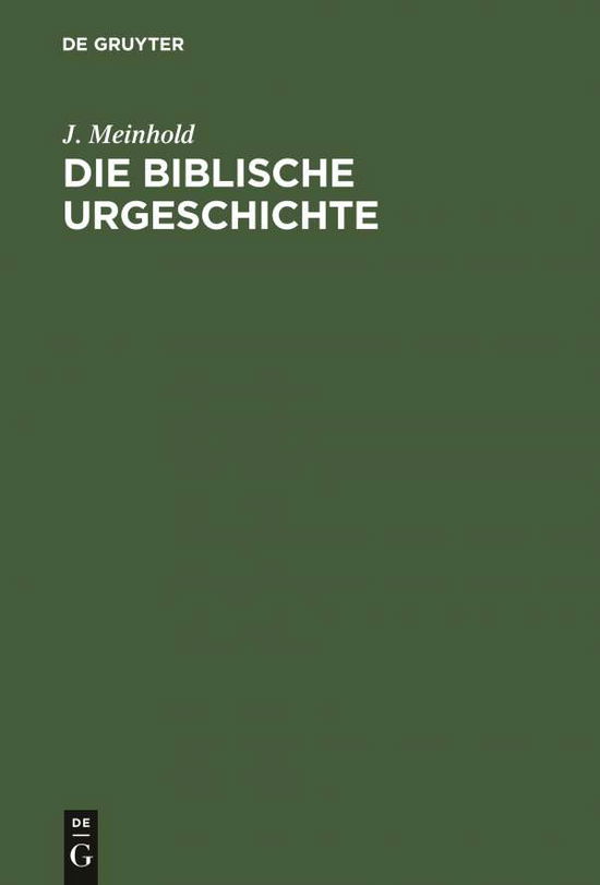 Cover for J. Meinhold · Biblische Urgeschichte 1. Mose 1-12 (Book) (1904)