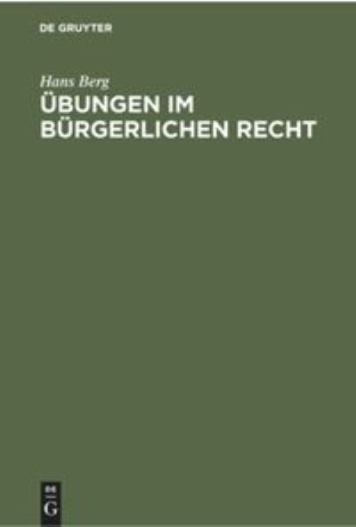 Cover for Hans Berg · UEbungen Im Burgerlichen Recht (Hardcover bog) (1955)