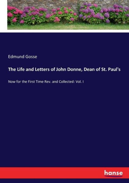 Cover for Gosse · The Life and Letters of John Donn (Book) (2017)