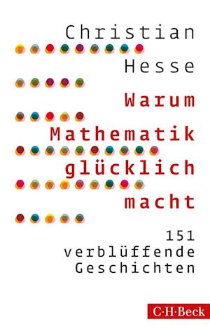 Bp 1908 Warum Mathematik GlÃ¼cklich Macht - Christian Hesse - Books -  - 9783406809071 - 