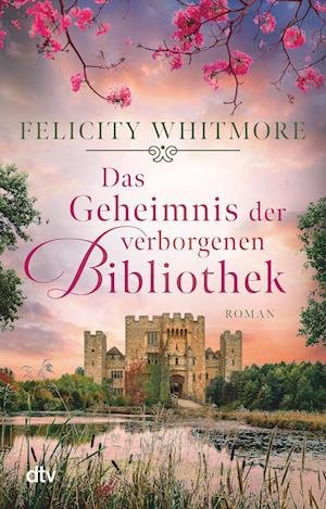 Cover for Felicity Whitmore · Das Geheimnis der verborgenen Bibliothek (Bok) (2022)