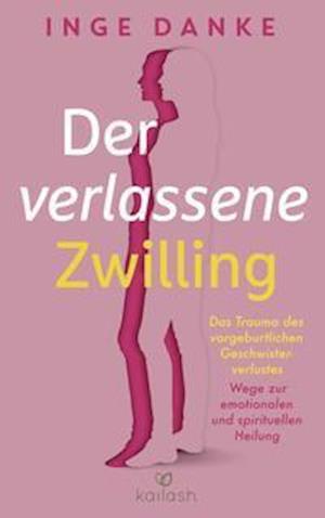 Cover for Inge Danke · Der verlassene Zwilling (Hardcover Book) (2021)