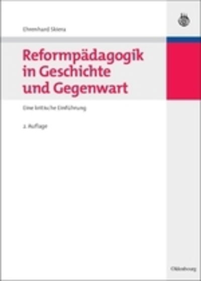 Cover for Ehrenhard Skiera · Reformpadagogik in Geschichte Und Gegenwart: Eine Kritische Einfuhrung - Hand- Und Lehrbucher Der Padagogik (Hardcover Book) [2nd Durchgesehene Und Korrigierte Auflage edition] (2009)