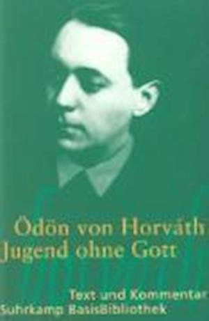 Jugend ohne Gott - Odon von Horvath - Bøger - Suhrkamp Verlag - 9783518188071 - 23. juni 1998