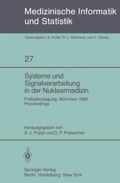 Cover for S J Pappl · Systeme und Signalverarbeitung in der Nuklearmedizin - Medizinische Informatik, Biometrie und Epidemiologie (Paperback Book) (1981)