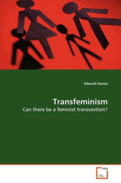 Cover for Edward Davies · Transfeminism: Can There Be a Feminist Transvestism? (Taschenbuch) (2009)