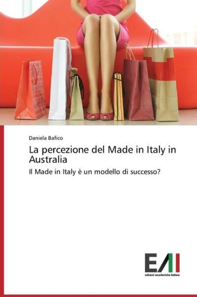 Cover for Bafico Daniela · La Percezione Del Made in Italy in Australia (Taschenbuch) (2015)