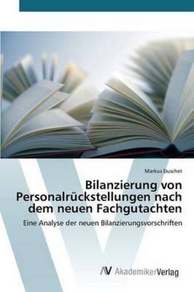 Cover for Duschet Markus · Bilanzierung Von Personalruckstellungen Nach Dem Neuen Fachgutachten (Pocketbok) (2015)