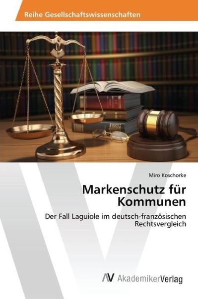 Cover for Koschorke Miro · Markenschutz Fur Kommunen (Paperback Book) (2015)