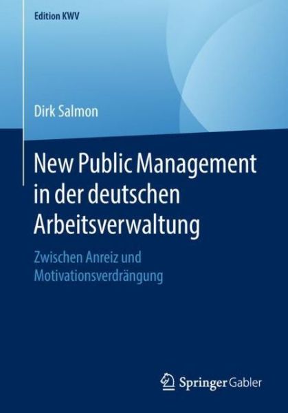 Cover for Salmon · New Public Management in der deutschen Arbeitsverwaltung (Buch) [1. Aufl. 2016, Nachdruck 2018 edition] (2018)