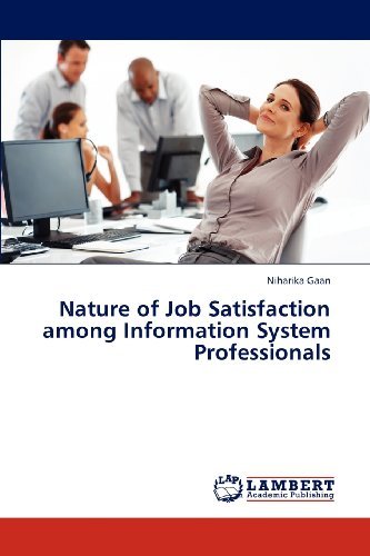 Cover for Niharika Gaan · Nature of Job Satisfaction Among Information System Professionals (Paperback Book) (2012)