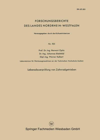 Cover for Herwart Opitz · Lebensdauerprufung Von Zahnradgetrieben - Forschungsberichte Des Landes Nordrhein-Westfalen (Paperback Bog) [1960 edition] (1960)