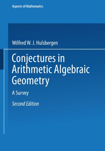 Conjectures in Arithmetic Algebraic Geometry: a Survey - Aspects of Mathematics - Wilfred W. J. Hulsbergen - Books - Springer Fachmedien Wiesbaden - 9783663095071 - October 3, 2013