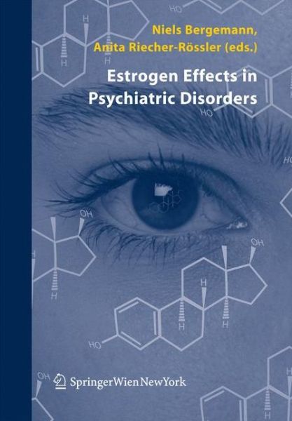 Cover for Niels Bergemann · Estrogen Effects in Psychiatric Disorders (Paperback Book) [2005 edition] (2014)