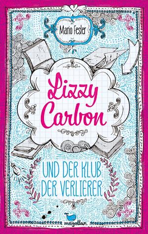 Lizzy Carbon und der Klub der Ve - Fesler - Bøger -  - 9783734854071 - 