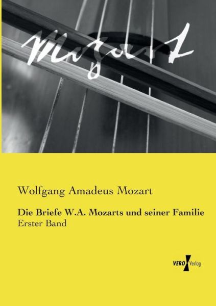 Die Briefe W.A. Mozarts und sein - Mozart - Boeken -  - 9783737204071 - 11 november 2019