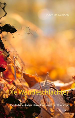 Cover for Joachim Gerlach · Die Wendeschlächter (Hardcover Book) (2016)