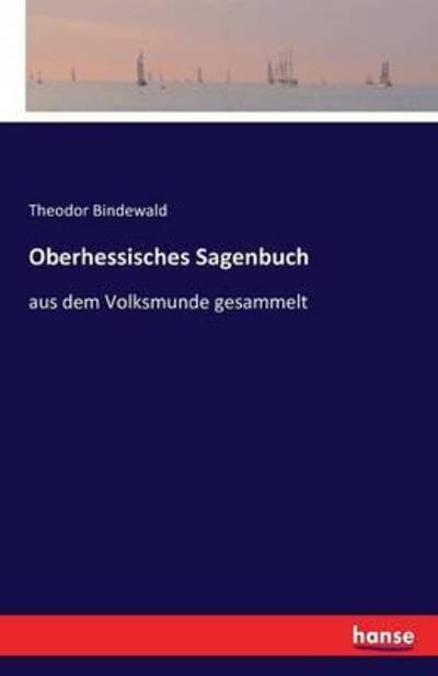 Cover for Bindewald · Oberhessisches Sagenbuch (Book) (2016)