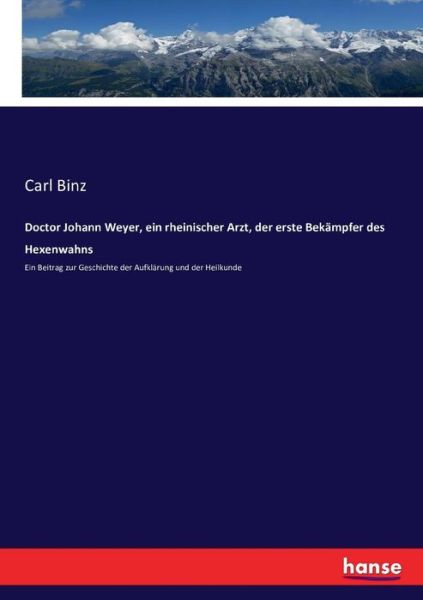 Cover for Binz · Doctor Johann Weyer, ein rheinisch (Book) (2016)