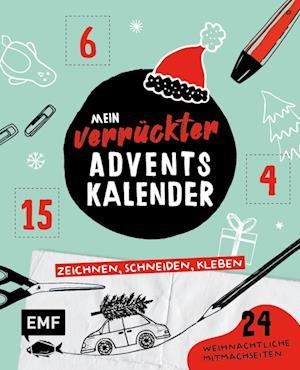 Cover for Mein verrückter Adventskalender  Das Mitmachbuch: zeichnen, schneiden, kleben (Buch) (2022)