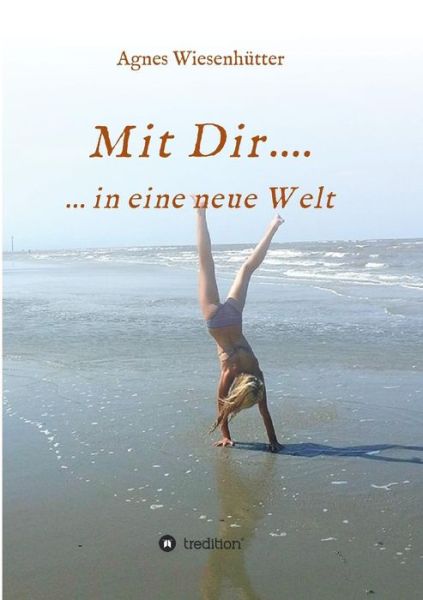 Cover for Wiesenhütter · Mit Dir.... (Book) (2019)