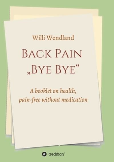 Cover for Wendland · Back Pain  &quot;Bye Bye&quot; (Book) (2020)