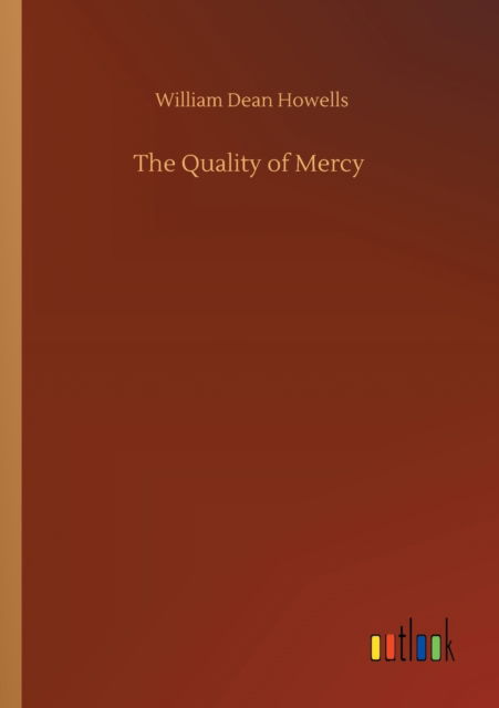 Cover for William Dean Howells · The Quality of Mercy (Paperback Book) (2020)