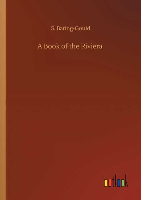 Cover for S Baring-Gould · A Book of the Riviera (Paperback Bog) (2020)