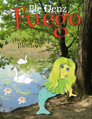 Cover for Ele Denz · Fuego (Book) (2022)