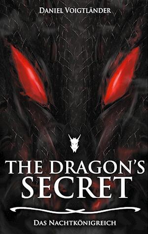 Cover for Daniel Voigtländer · The Dragon's Secret: Das Nachtkönigreich (Book) (2024)