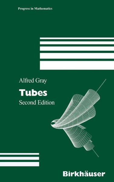 Cover for Alfred Gray · Tubes - Progress in Mathematics (Hardcover Book) [2nd ed. 2004 edition] (2003)