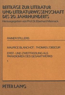 Cover for Stillers Rainer Stillers · Maurice Blanchot: Thomas l'Obscur: Erst- und Zweitfassung als Paradigmen des Gesamtwerks (Paperback Book) (1979)