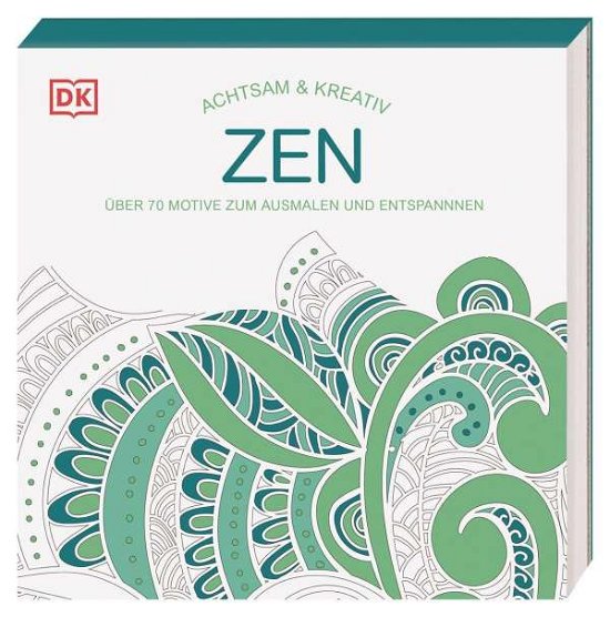 Cover for Dorling Kindersley Verlag · Achtsam &amp; Kreativ. Zen (Paperback Book) (2021)