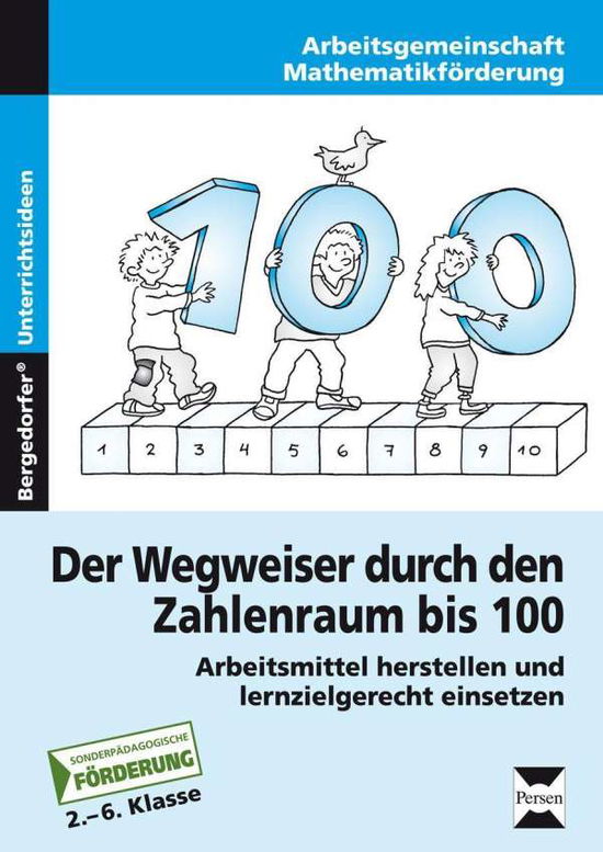 Cover for Persen Verlag i.d. AAP · Der Wegweiser durch den Zahlenraum bis 100 (Pocketbok) (2008)