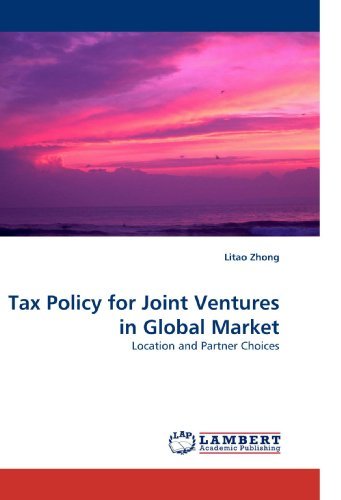 Cover for Litao Zhong · Tax Policy for Joint Ventures in Global Market: Location and Partner Choices (Paperback Book) (2010)