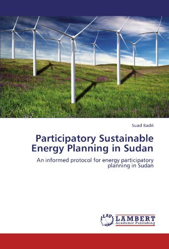 Cover for Suad Badri · Participatory Sustainable Energy Planning in Sudan: an Informed Protocol for Energy Participatory Planning in Sudan (Paperback Book) (2011)