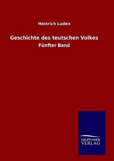 Cover for Luden · Geschichte des teutschen Volkes (Bog) (2016)