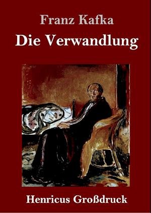 Cover for Franz Kafka · Die Verwandlung (Großdruck) (Gebundenes Buch) (2019)